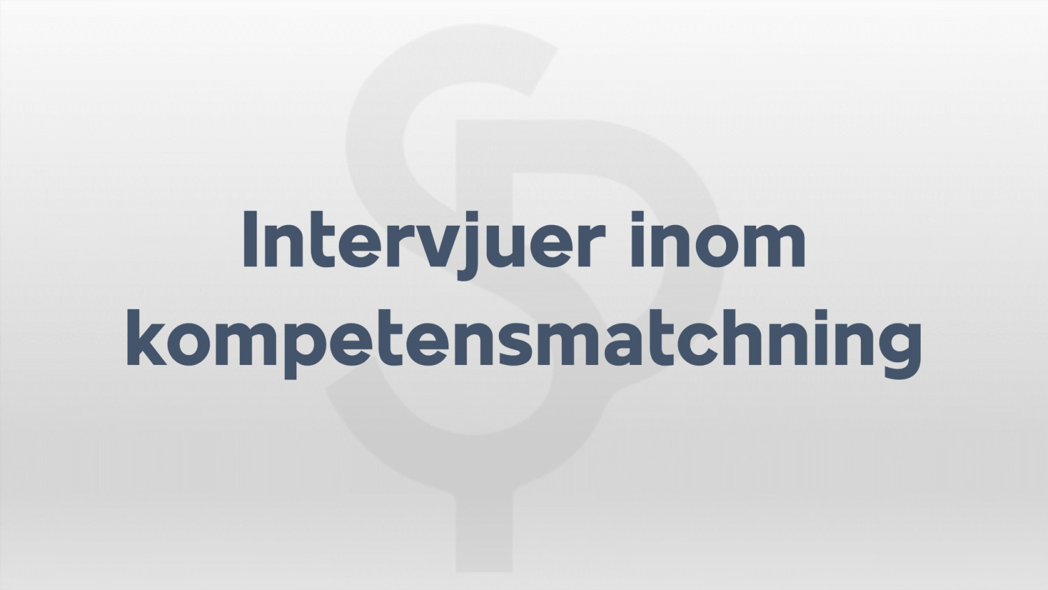 Inom Intervjuer inom kompetensmatchning - Online utbildning